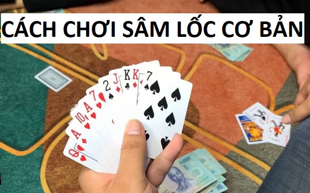 cach-choi-sam-loc-co-ban