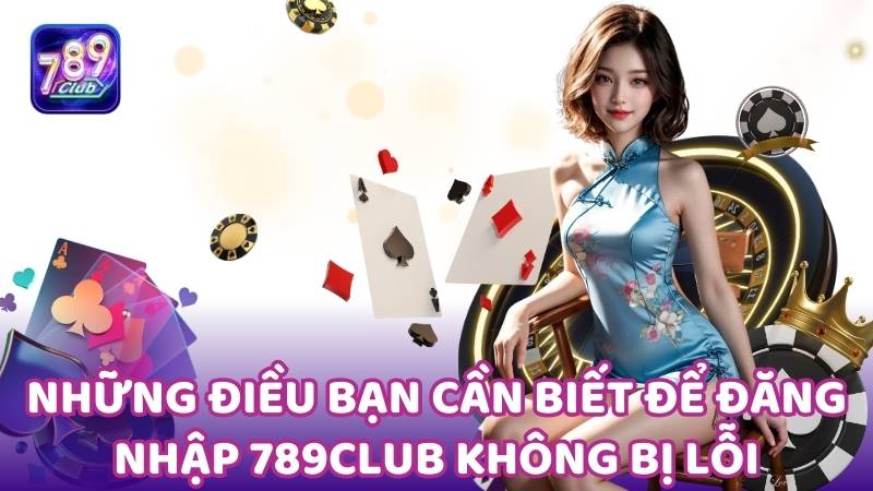 dang-nhap-789club-khong-loi