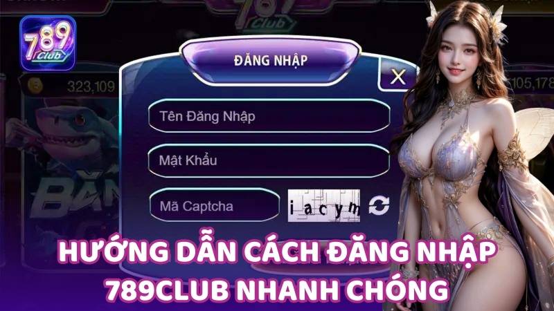 Đăng nhập 789club một cách dễ dàng và nhanh chóng