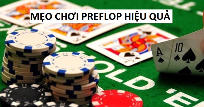 meo-choi-preflop-hieu-qua